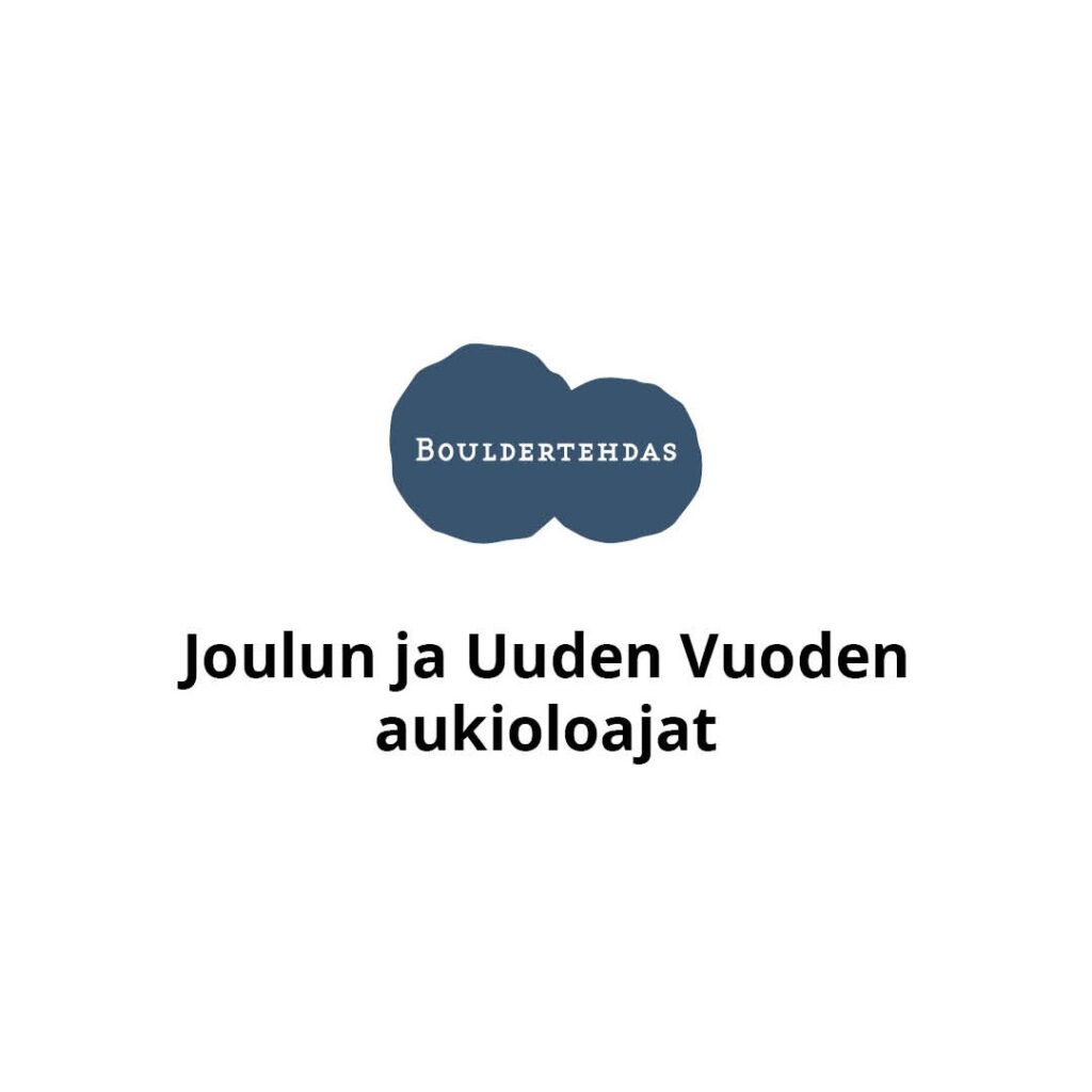 Bouldertehdas Joulun ja Uuden Vuoden aukioloajat